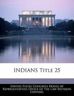 Indians Title 25 edito da Bibliogov