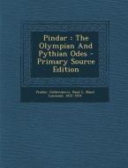 Pindar: The Olympian and Pythian Odes di Pindar edito da Nabu Press