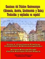 Canciones del Folclore Centroeuropeo di Artista N. . . Carlos Enrique Prahl Pasch edito da Lulu.com