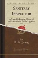 Sanitary Inspector, Vol. 3 di A G Young edito da Forgotten Books