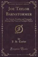 Joe Taylor Barnstormer di J H Taylor edito da Forgotten Books