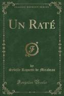 Un Rate (classic Reprint) di Sybille Riquetti De Mirabeau edito da Forgotten Books