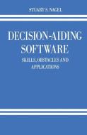 Decision-Aiding Software di Stuart S. Nagel edito da Palgrave Macmillan UK