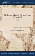The Provost Of Paris di Browning William Browning edito da Gale Ncco, Print Editions