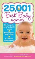 25,001 Best Baby Names di Lesley Bolton edito da SOURCEBOOKS INC
