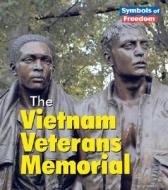 The Vietnam Veterans Memorial di Ted Schaefer, Lola M. Schaefer edito da Heinemann Library