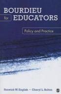 Bourdieu for Educators: Policy and Practice di Fenwick W. English, Cheryl L. Bolton edito da SAGE PUBN