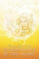 Enchantments Of The Heart di Tammie Lynn Smith edito da America Star Books