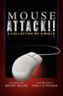 Mouse Attack!! di Mackey Miller edito da Xlibris Corporation