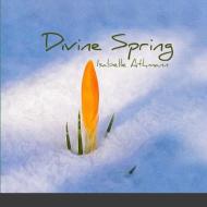 Divine Spring di Isabelle Athmann edito da Lulu.com