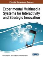 Experimental Multimedia Systems for Interactivity and Strategic Innovation di Ioannis Deliyannis, Petros Kostagiolas, Christina Banou edito da Information Science Reference