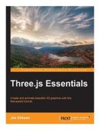 Three.Js Essentials di Jos Dirksen edito da Createspace