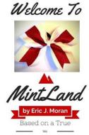 Welcome to Mintland...: The Story of the 2014-2015 Stingray All Stars Peppermint di Eric J. Moran edito da Createspace