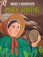 Great Scientists: Mary Anning di Ruth Percival edito da Hachette Children's Group