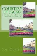 Courtesy of Jacko: Growing Up in Harold's Cross in the 1960's di Joe Curtis edito da Createspace Independent Publishing Platform
