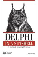 Delphi in a Nutshell di Ray Lischner edito da OREILLY MEDIA