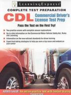 Commercial Driver's License Exam: The Complete Preparation Guide [With Access Code] di C. Rudy Fox, Tina Frindt edito da Learning Express (NY)