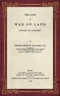 The Laws of War on Land (1908) di Thomas Erskine Holland edito da The Lawbook Exchange, Ltd.