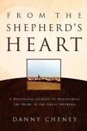 The Shepherd's Heart di Danny Cheney edito da XULON PR