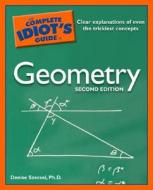 The Complete Idiot's Guide to Geometry di Denise Szecsei edito da Alpha Books