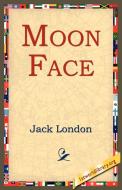 Moon Face di Jack London edito da 1st World Library - Literary Society
