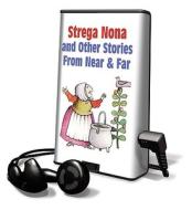 Strega Nona and Other Stories from Near & Far [With Headphones] di Tomie DePaola, Arlene Mosel, Jack Kent edito da Findaway World