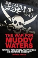 The War for Muddy Waters di Joshua Tallis edito da U S NAVAL INST PR