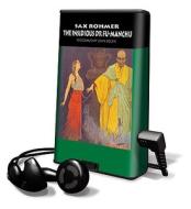 The Insidious Dr. Fu-Manchu [With Earbuds] di Sax Rohmer edito da Findaway World
