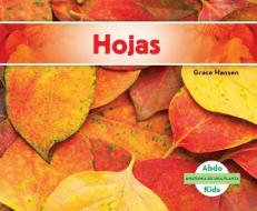 SPA-HOJAS (LEAVES) di Grace Hansen edito da ABDO KIDS
