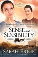 Sense And Sensibility di Sarah Price edito da Creation House