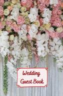 WEDDING GUEST BOOK di CHASE MALONE edito da LIGHTNING SOURCE UK LTD