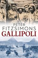 Gallipoli di Peter Fitzsimons edito da RANDOM HOUSE AUSTRALIA