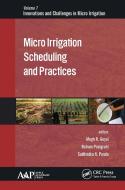 Micro Irrigation Scheduling And Practices edito da Apple Academic Press Inc.