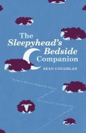 The Sleepyhead's Bedside Companion di Sean Coughlan edito da Cornerstone