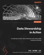 Data Stewardship in Action di Pui Shing Lee edito da Packt Publishing