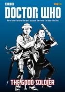 Doctor Who: The Good Soldier di Dan Abnett, Paul Cornell edito da Panini Publishing Ltd