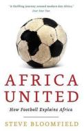 Africa United di Steve Bloomfield edito da Canongate Books