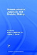 Neuroeconomics, Judgment, and Decision Making edito da Taylor & Francis Ltd