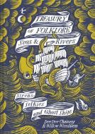 Treasury of Folklore: Seas & Rivers: Sirens, Selkies and Ghost Ships di Dee Dee Chainey edito da BATSFORD BOOKS