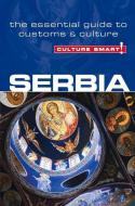 Serbia - Culture Smart! The Essential Guide to Customs & Culture di Lara Zmukic edito da Kuperard