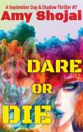Dare Or Die di Amy Shojai edito da Furry Muse Publications