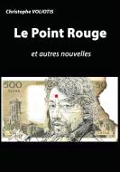 Le Point Rouge di Christophe Voliotis edito da Books on Demand