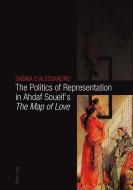 The Politics of Representation in Ahdaf Soueif's The Map of Love di Sabina D'Alessandro edito da Lang, Peter