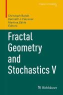 Fractal Geometry and Stochastics V edito da Springer International Publishing