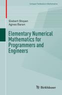 Elementary Numerical Mathematics for Programmers and Engineers di Agnes Baran, Gisbert Stoyan edito da Springer International Publishing