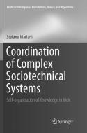 Coordination of Complex Sociotechnical Systems di Stefano Mariani edito da Springer International Publishing