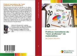 Práticas inovadoras do "bom professor" de matemática di Cleomar Alexandre Hirt edito da Novas Edições Acadêmicas