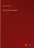 Confessioni e battaglie di Giosuè Carducci edito da Outlook Verlag