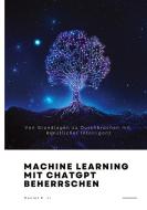 Machine Learning mit  ChatGPT beherrschen di Daniel K. Li edito da tredition