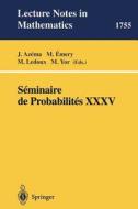 Seminaire de Probabilites XXXV di J. Azema, M. Emery edito da Springer Berlin Heidelberg